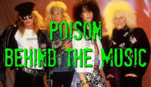 Poison - 'Behind The Music' Documentary