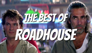 Roadhouse starring Patrick Swayze
