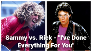 "I've Done Everything For You" - Sammy Hagar vs. Rick Springfield