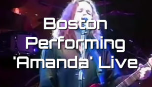 Boston Performing Their Number One Song 'Amanda' Live In Concert