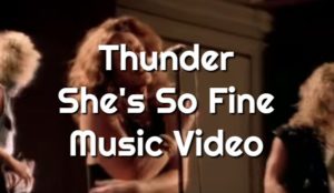 Thunder - 'She's So Fine' Official Music Video
