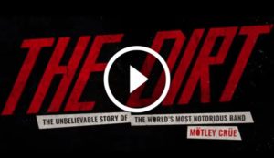 Motley Crue's 'The Dirt' Movie - Official Trailer