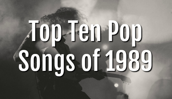 Top Ten Songs of 1989