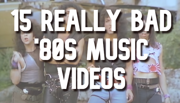 15 really bad '80s music videos