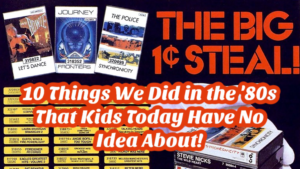 Ten Things We Did in the '80s That Kids Today Have No Idea About
