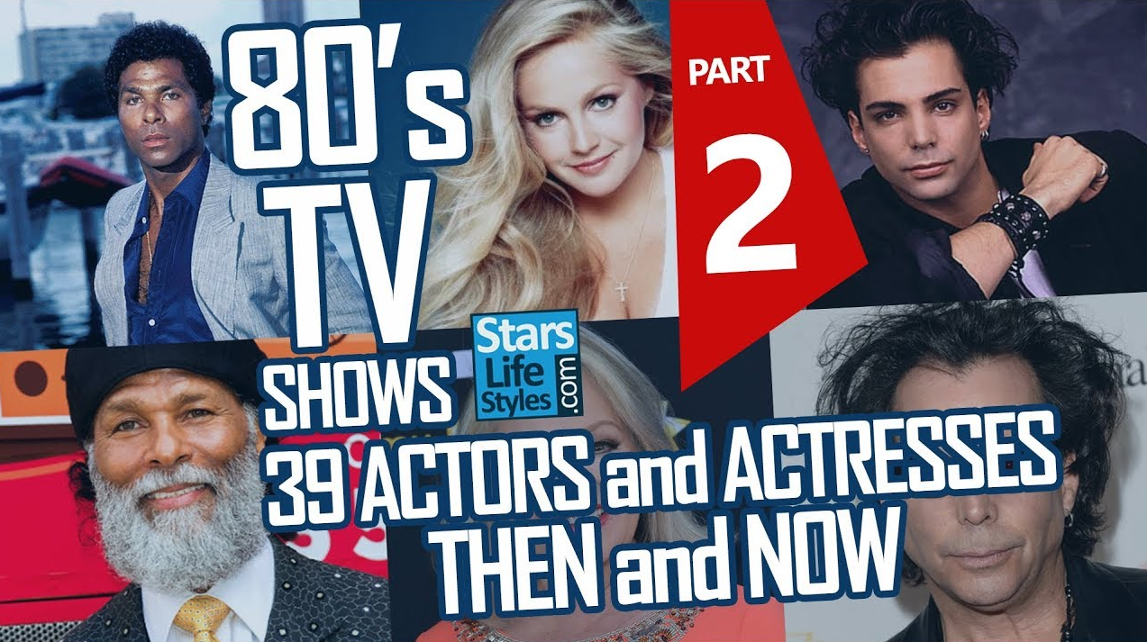 More &rsquo;80s TV Shows - 39 TV Stars Then and Now | The &rsquo;80s Ruled