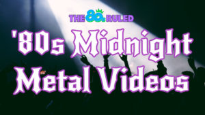 '80s Midnight Metal Videos from Iron Maiden, Judas Priest, Dio, Motorhead, Megadeth, and W.A.S.P.