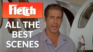 Fletch All The Best Scenes in One Video